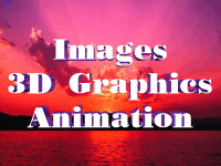 Images — 3D Graphics — Animation